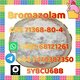 +852 68121261 Bromazolam C A S 71368-80-4 factory direct sales