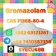 +852 68121261 Bromazolam C A S 71368-80-4 factory direct sales