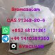 +852 68121261 Hot sale Bromazolam C A S 71368-80-4