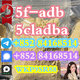 5CL-ADB-A supplier 5cladba 5F-adb vendor on sale now 5F-MMB-PICA