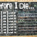 Before I die...  (tabuľa umiestnená v centre mesta)