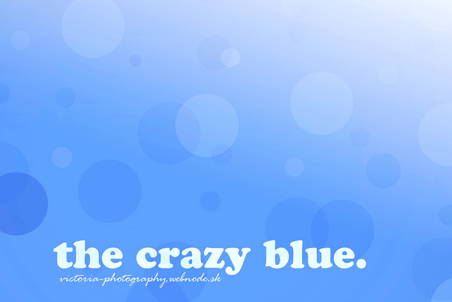the crazy blue.