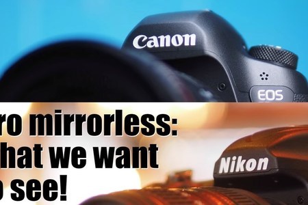 Canon & Nikon Pro mirrorless wishlist with special guests!