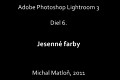 Adobe Lightroom 3 (6.časť) – Jesenné farby