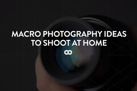 Macro photography ideas to shoot at home