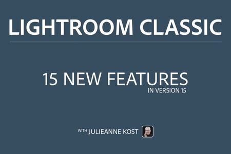 15 New Features in Lightroom Classic (v15)
