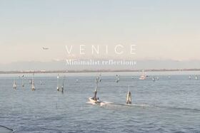 Venice: Minimalist Reflections | Capturing the Floating City's H